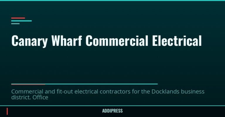 Canary Wharf Commercial Electrical